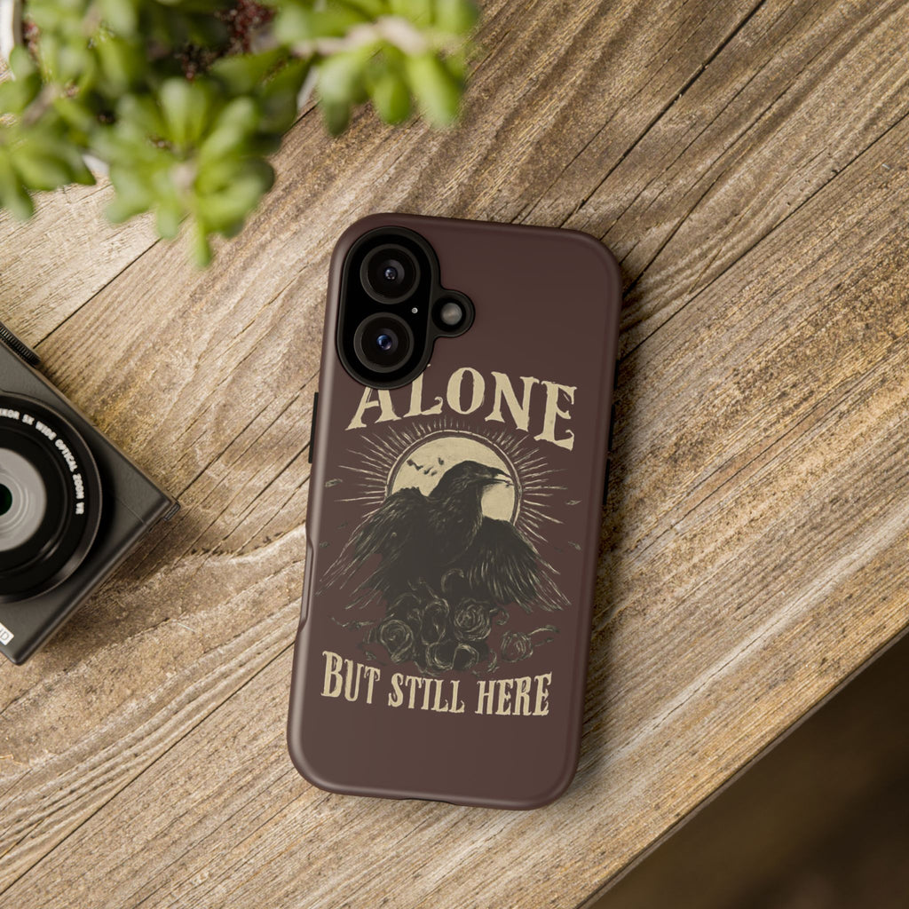 Raven Phone Case — "Alone But Still Here" Tough Protective Case
